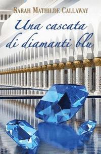 bokomslag Una cascata di diamanti blu