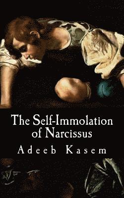 bokomslag The Self-Immolation of Narcissus