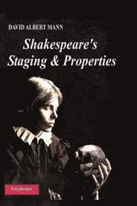 bokomslag Shakespeare's Staging and Properties