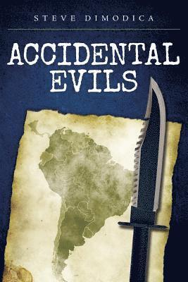 Accidental Evils