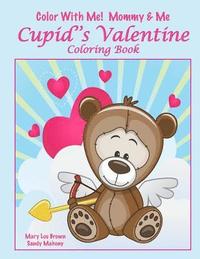 bokomslag Color With Me! Mommy & Me: Cupid's Valentine Coloring Book