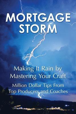 Barry Habib, Vinnie Apostolico - Mortgage Storm: Making It Rain By Mastering Your Craft, Häftad