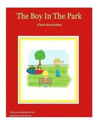 bokomslag The Boy In The Park: A book about autism
