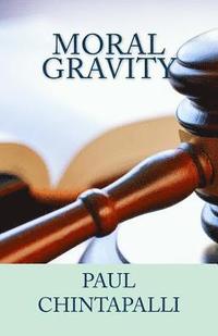 bokomslag Moral Gravity: Divine Law to Fallen Man & Saint