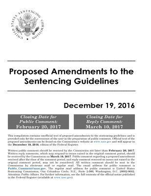 Proposed Amendments to the Sentencing Guidelines December 19, 2016 1