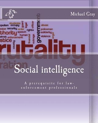 Social intelligence: A prerequisite for law-enforcement professionals 1