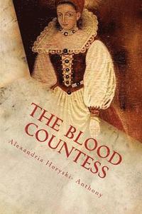 bokomslag The Blood Countess: The Facts
