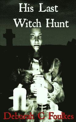 His Last Witch Hunt 1