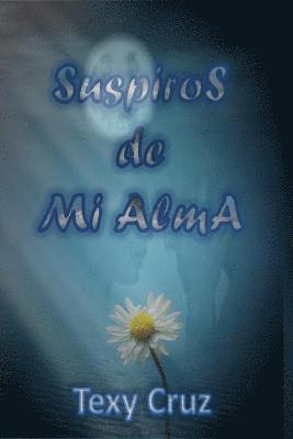 Texy Cruz, Mrv Editor Independiente - Suspiros de mi alma, Häftad