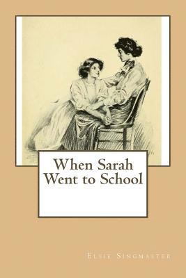 When Sarah Went to School 1