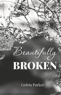 Beautifully Broken 1