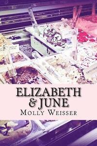 bokomslag Elizabeth & June