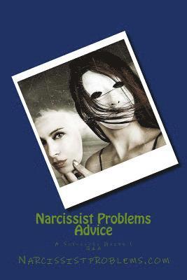 Narcissist Problems - Narcissist Problems Advice: A Survivors Guide 1, Häftad