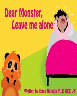 bokomslag Dear Monster, Leave me Alone!