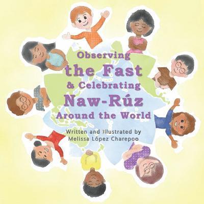 Observing the Fast and Celebrating Naw-Ruz Around the World 1