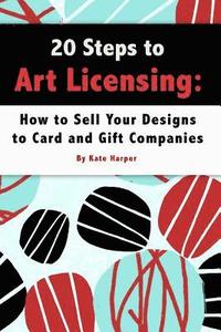 bokomslag 20 Steps to Art Licensing: How to Sell Your Designs to Greeting Card and Gift Companies