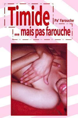 Timide... mais pas farouche 1