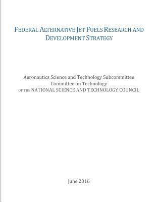 bokomslag Federal Alternative Jet Fuels Research and Development Strategy