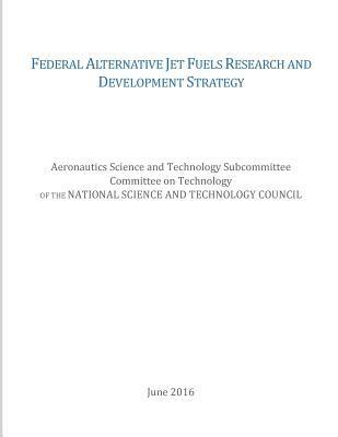 bokomslag Federal Alternative Jet Fuels Research and Development Strategy