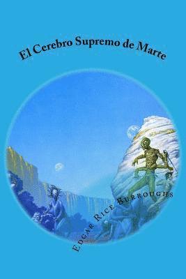 Edgar Rice Burroughs, K. y. Scott - El Cerebro Supremo de Marte, Häftad