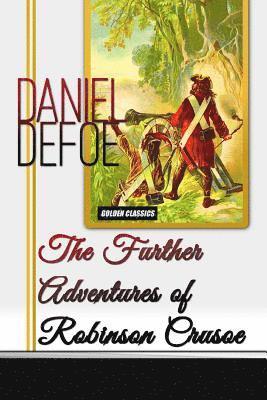 bokomslag The Further Adventures of Robinson Crusoe