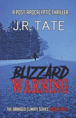 Blizzard Warning: (The Damaged Climate Series Book 3) 1