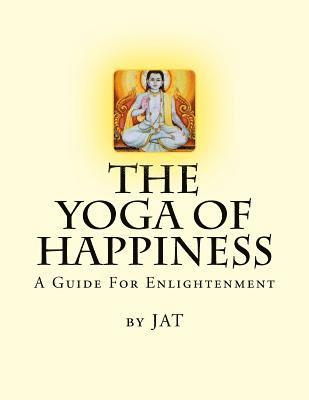 bokomslag The Yoga Of Happiness: A Guide For Enlightenment