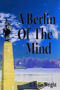 bokomslag A Berlin Of The Mind