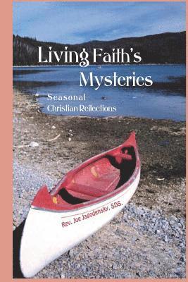 bokomslag Living Faith's Mysteries: Seasonal Christian Reflections