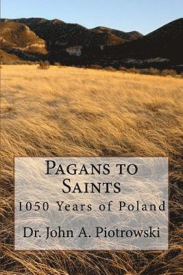 Pagans to Saints: 1050 Years of Poland 1