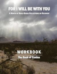 bokomslag For I Will Be With You: Exodus Workbook
