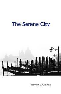bokomslag The Serene City