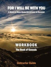 bokomslag For I Will Be With You: Genesis Instructor Workbook