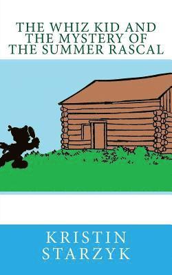 The Whiz Kid and the Mystery of the Summer Rascal 1