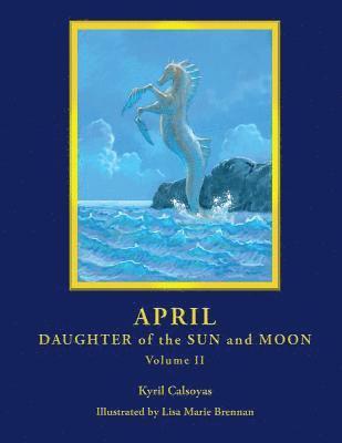 bokomslag April - Daughter of the Sun and Moon Volume II