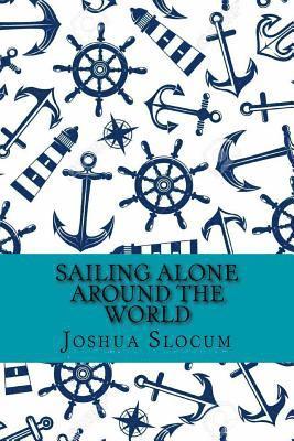 Joshua Slocum - Sailing alone around the world (Classic Edition), Häftad