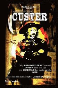 bokomslag Assassinating Custer
