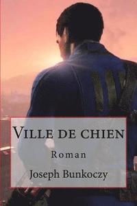 bokomslag Ville de chien: Roman