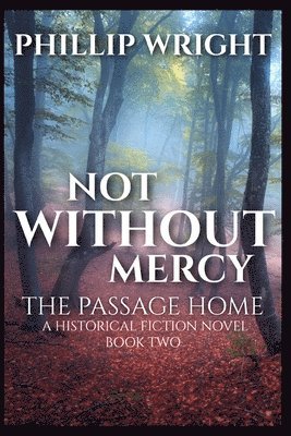 Not Without Mercy The Passage Home 1