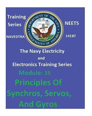 bokomslag The Navy Electricity and Electronics Training Series: Module 15 Principles Of Synchros, Servos, And Gyros