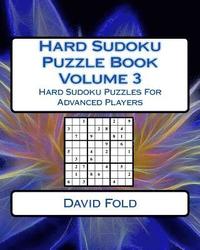 bokomslag Hard Sudoku Puzzle Book Volume 3: Hard Sudoku Puzzles For Advanced Players