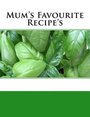 Mum's Favourite Recipe's 1