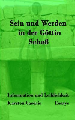 bokomslag Sein und Werden in der Göttin Schoß: Essays