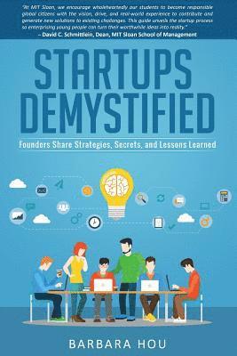 Startups Demystified: Founders Share Strategies, Secrets, and Lessons Learned 1