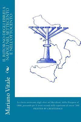 Mariano Vitale - Il ritorno degli ebrei a Napoli nel Settecento e nell'Ottocento, Häftad