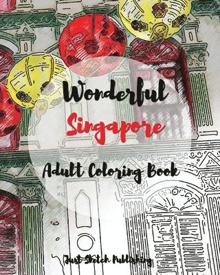 Wonderful Singapore: Adult Coloring Book 1