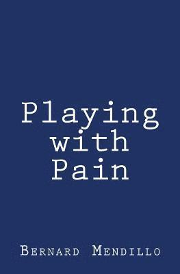 Playing with Pain 1