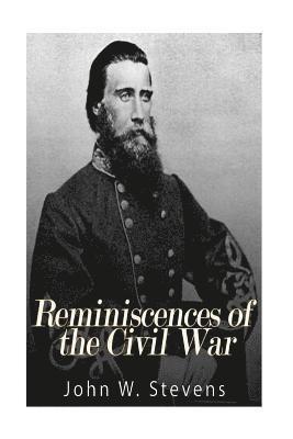 Reminiscences of the Civil War 1