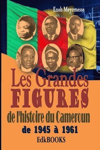 bokomslag Les grandes figures de l'histoire du Cameroun