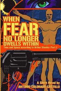 bokomslag When Fear No Longer Dwells Within: Time and Space According to Arthur Stanley (Part I)